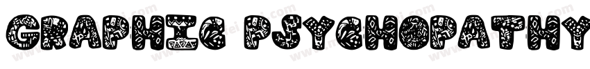 GRAPHIC PSYCHOPATHY字体转换
